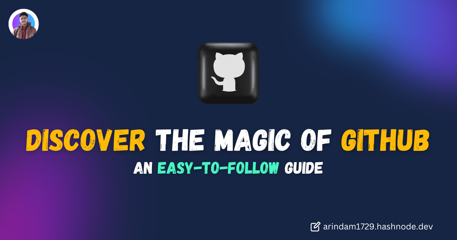 Discover the Magic of GitHub - An Easy-to-Follow Guide