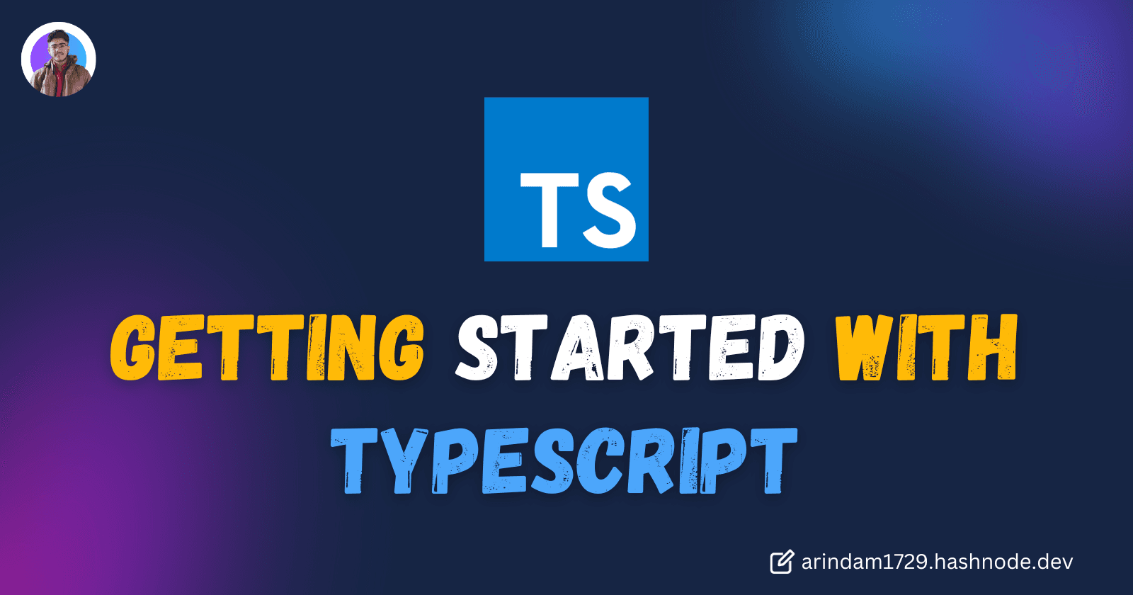 Getting Started With TypeScript | Arindam Majumder